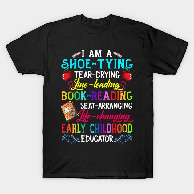 I Am A Early Childhood Educator Funny TShirt For Women Men T-Shirt by paynegabriel